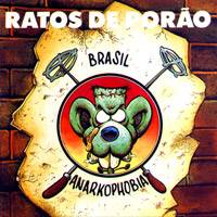Ratos De Porão : Brasil , Anarkophobia